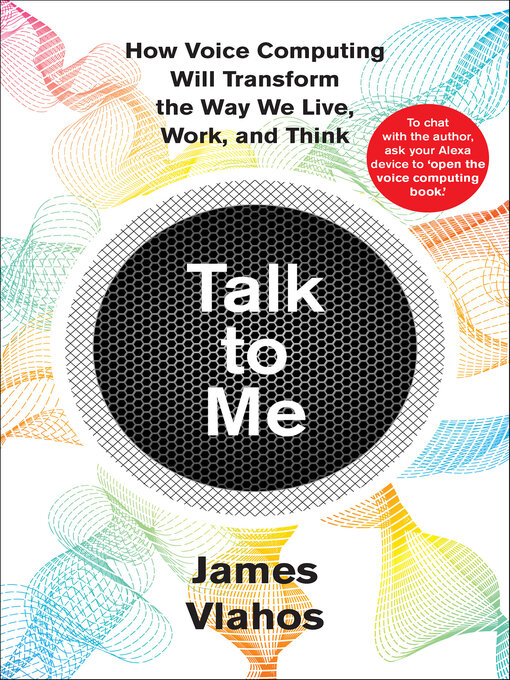 Title details for Talk to Me by James Vlahos - Available